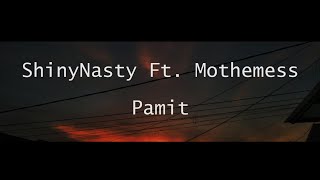 ShinyNasty Ft. Mothemess  - Pamit (Video Lyric)