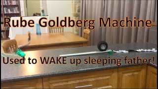 Rube Goldberg machine used to wake up dad in the morning