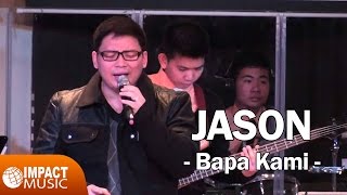 Doa Bapa Kami - Jason Irwan  [ Video] - Lagu Rohani