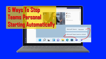 How To Disable Microsoft Teams Personal Starting Automatically