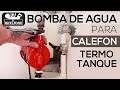 #208 Bomba de agua para calefon o termotanque - Instalacion