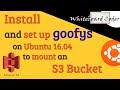 Install and set up goofys in Ubuntu 16.04 to mount an s3 bucket