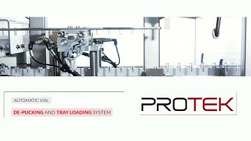 PROTEK Automation | Automatic vial handling system (de-pucking and tray loading)