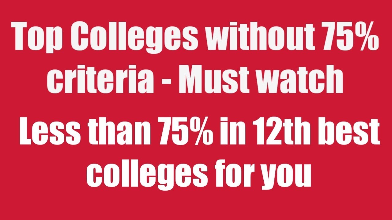 top-colleges-without-75-criteria-less-than-75-in-12th-best-colleges