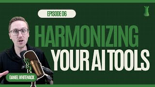 EP06: Harmonizing Your AI Tools: Unifying strategies in a fragmented AI landscape