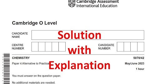 O Level Chemistry (5070) | Paper 4 (Variant 2) | May/June 2023 | Explained Solution (5070/42/M/J/23)