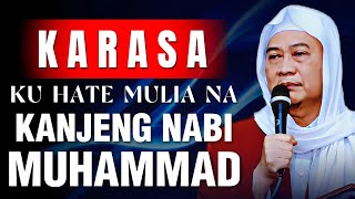 KARASA MULIA KU HATE: Nasihat Istimewa ti Abuya Uci