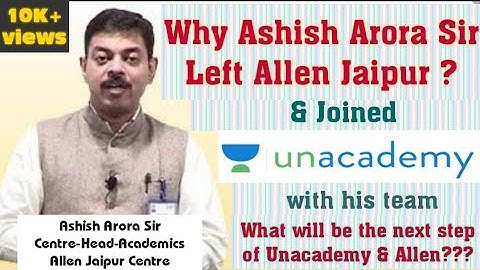 🛑Why Ashish Arora Sir Left ALLEN Jaipur & Joined Unacademy? #ashisharora #allenjaipur #unacademy