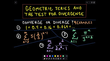Geometric Series and the Test for Divergence - Part 1