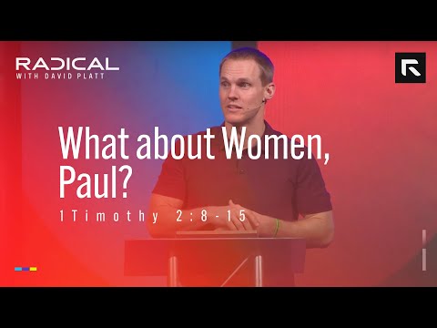 What About Women, Paul? || David Platt