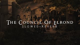 Lord Of The Rings - The Council Of Elrond (Slowed + Reverb)