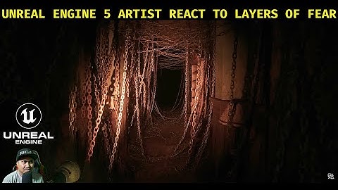 Unreal Engine 5 Artist React to Layers of Fear