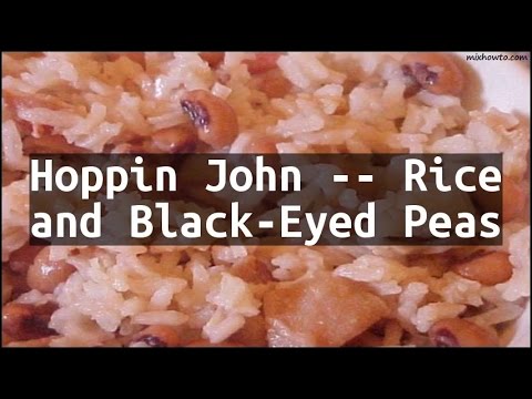 Recipe Hoppin John -- Rice and Black-Eyed Peas