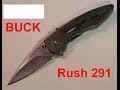 Buck Rush 291 154CM - два мнения об одном ноже.