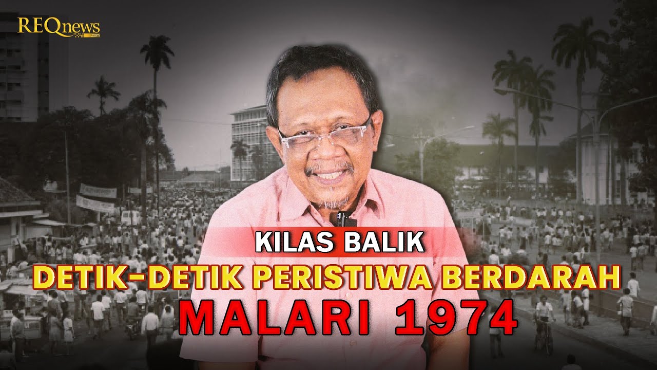 Kilas Balik Detik-detik Peristiwa Malari 1974