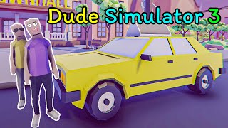 ทำเรื่องเล็กให้กลายเป็นเรื่องใหญ่ | Dude Simulator 3