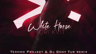 TORI KVIT - White Horse (Techno Project & Dj Geny Tur remix)