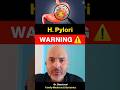 When does H. Pylori become dangerous?