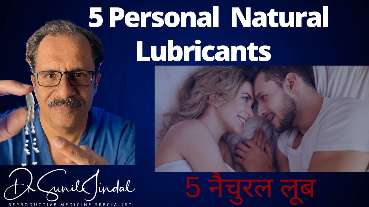 Can You Guess These 5 Natural Lubricants-They May Surprise You|Personal Lubricants |Dr. Sunil Jindal Can You Guess These 5 Natural Lubricants-They May Surprise You|Personal Lubricants |Dr. Sunil Jindal