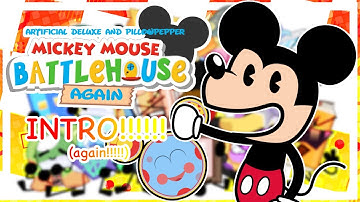 mickey mouse battle house again [OFFICIAL INTRO AGAIN!!!!!!]