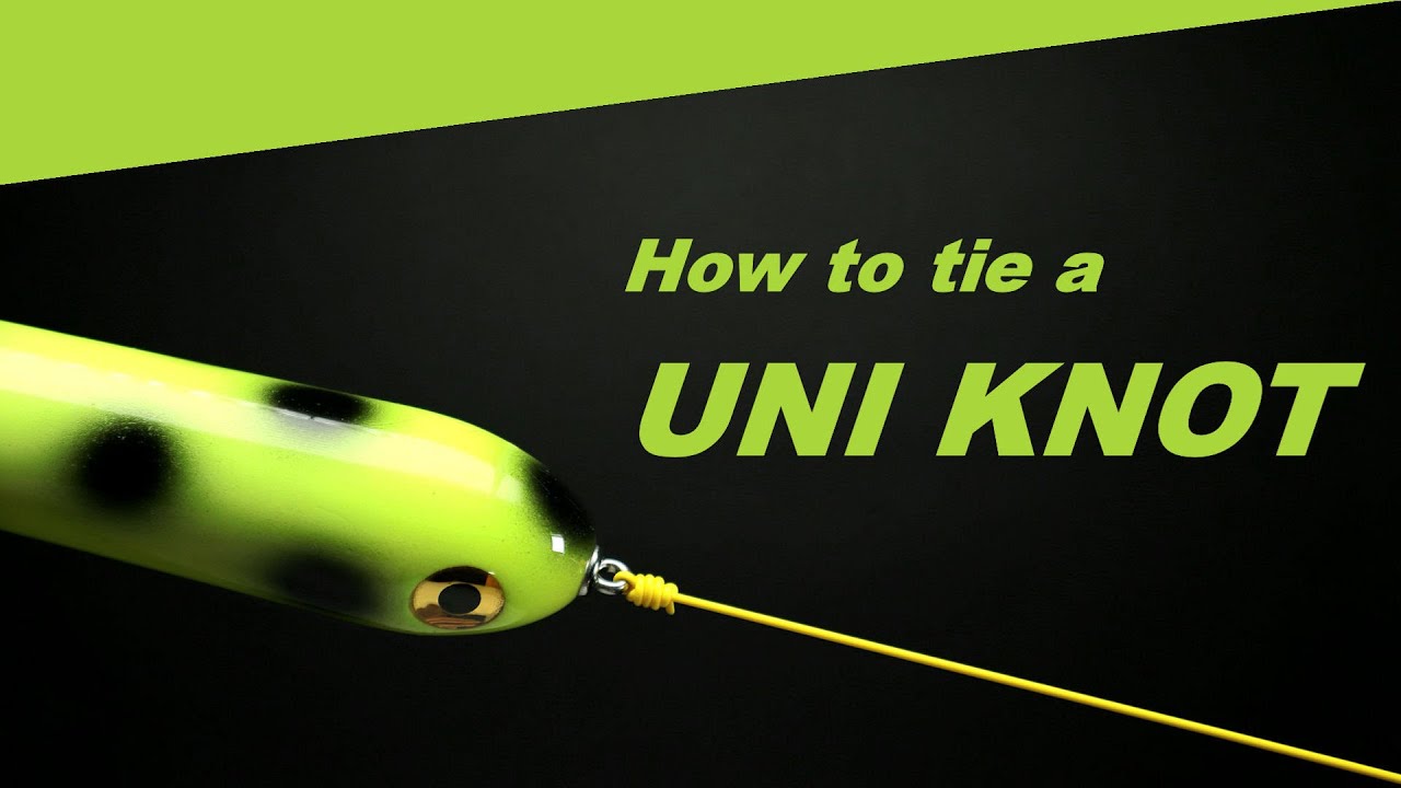 Fishing Knots - How to tie a Uni Knot. One of the best fishing knots ...