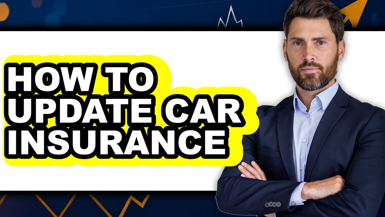 How to Update Car Insurance - Full Guide