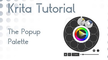 Krita Tutorial 4.1+: What is the Popup Palette?