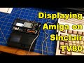 Quick Clip: Amiga 600 Connected to Sinclair TV80 (FTV1)