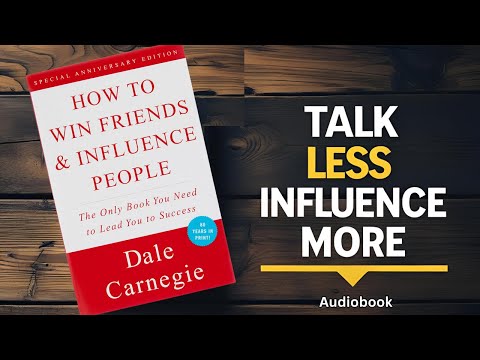 How to Win Friends and Influence People by Dale Carnegie Full Audiobook Summary
