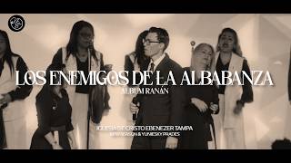 Los enemigos de la alabanza | Álbum Ranán | #Newseason | Ebenezer Tampa