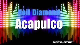 Neil Diamond - Acapulco (Karaoke Version) with Lyrics HD Vocal-Star Karaoke