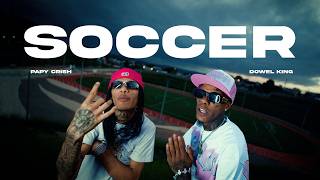 Papy Crish, Dowel King - SOCCER ( Video Oficial ) DIR.‪ @MaylonRD