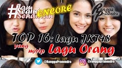 TOP 16: Lagu JKT48 yang Mirip Lagu Lain! #JSS [93]  - Durasi: 13:59. 