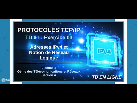 Protocoles TCP/IP : TD01 : Exercice 03 : Adresses IPv4 et Notion de Réseau Logique - L2 GTR