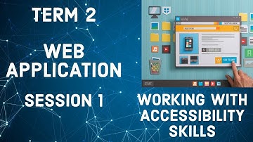 class 10|| Web Application|| session 1|| Working with Accessibility options