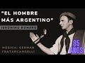 Cumple años el hombre más argentino - Luis Landriscina