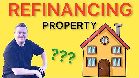 Property Refinancing for Beginners