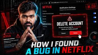 I Found a Critical Netflix Bug That Could Delete Accounts