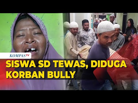 Tangis Ibu Siswa SD yang Tewas Diduga Korban Bully Kakak Kelas