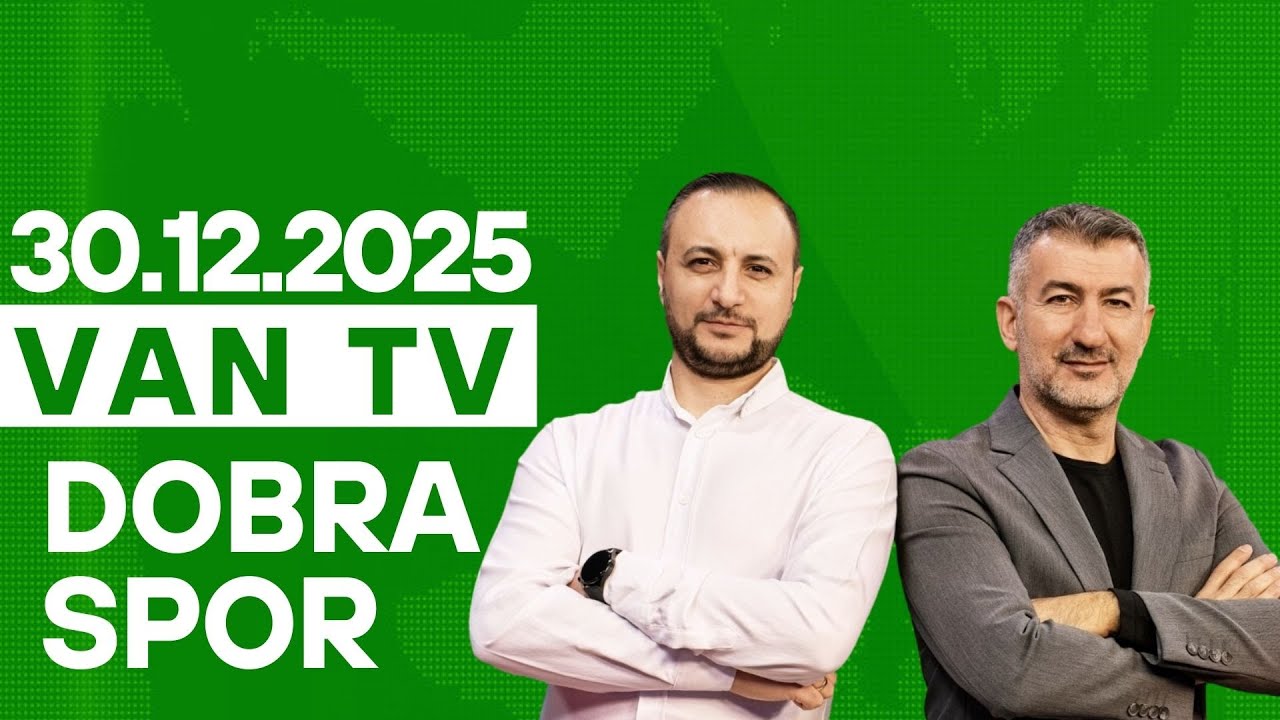VAN TV DOBRA SPOR - SALI SAAT 20.00
