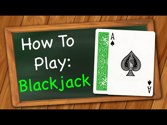 How to play Blackjack class=