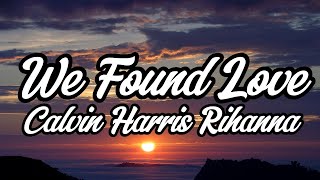 We Found Love (feat. Calvin Harris)Rihanna // Sub Español and english //