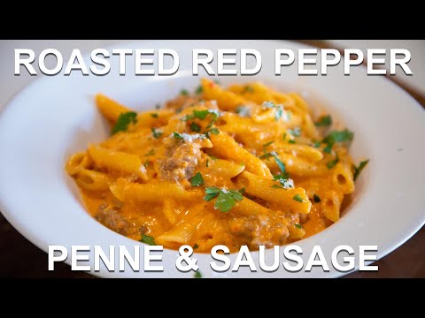 Roasted Red Pepper Sauce + Penne + Sausage | Pour Choices Kitchen