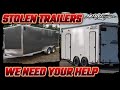 Stolen trailers from nitro trailers we need your help