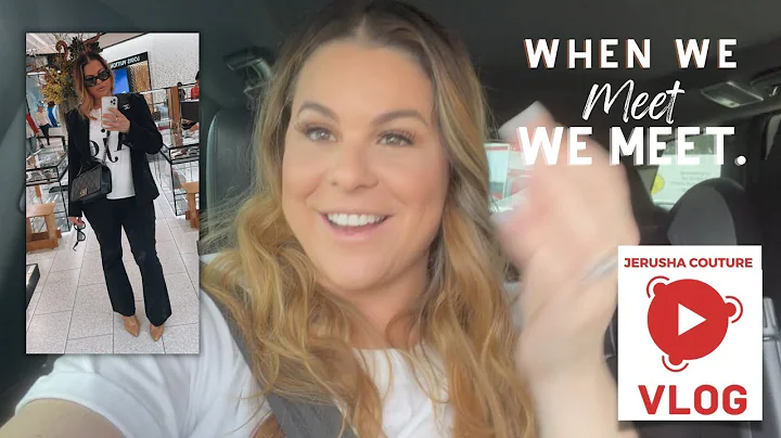 WHEN WE MEET, WE MEET VLOG |Jerusha Couture