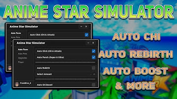 [OP✨] Anime Star Simulator Script / Hack | Auto Chi Attack + Auto Punch + Rebirth | *Pastebin 2023*