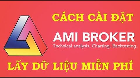 Cách cài đặt Amibroker và tải dữ liệu miễn phí!