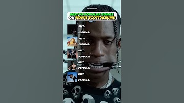 Travis Scotts BEST vs POPULAR Songs