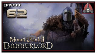 Let's Play Mount & Blade II: Bannerlord With CohhCarnage - Episode 62