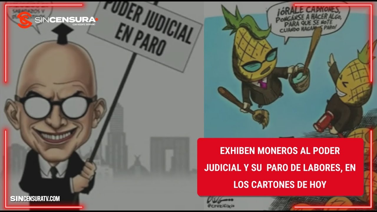 Exhiben MONEROS al #PoderJudicial y su paro de labores, en los CARTONES de  hoy
